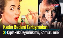 Kadın Bedenine Dair Tartışmalar: Çıplaklık Özgürlük mü, Sömürü mü?