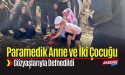 Kazada Ölen Sağlık Görevlisi Anne ve İki Çocuğu Gözyaşlarıyla Defnedildi