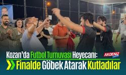 Kozan’da Futbol Turnuvası Heyecanı: Finalde Göbek Atarak Kutladılar