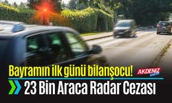 23 Bin Araca Radar Cezası: 2,5 Milyon Araç Yollardaydı