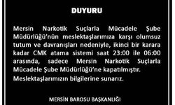 Mersin Barosu'ndan Narkotik Şube'ye Gece Avukat Atamasına Son