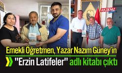 Osmaniyeli Emekli Öğretmen Nazım Günay'ın "Erzin Latifeler" Kitabı Çıktı