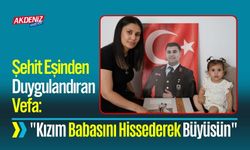 Şehit Eşinden Duygulandıran Vefa: "Kızım Babasını Hissederek Büyüsün"