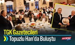 TGK Gazetecileri Topuzlu Han’da Buluştu