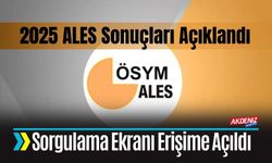 2025 ALES Sonuçları Açıklandı: Sorgulama Ekranı Erişime Açıldı