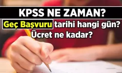 KPSS ne zaman? 2025 KPSS geç başvuru hangi gün, geç başvuru ücreti ne kadar?