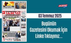 Akdeniz Gazetesinde 03 Temmuz 2025'te Hangi Haberlere Yer Verildi
