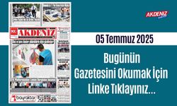 Akdeniz Gazetesinde 05 Temmuz 2025'te Hangi Haberlere Yer Verildi