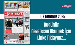 Akdeniz Gazetesinde 07 Temmuz 2025'te Hangi Haberlere Yer Verildi