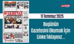 Akdeniz Gazetesinde 11 Temmuz 2025'te Hangi Haberlere Yer Verildi