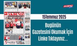 Akdeniz Gazetesinde 15 Temmuz 2025'te Hangi Haberlere Yer Verildi