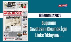 Akdeniz Gazetesinde 18 Temmuz 2025'te Hangi Haberlere Yer Verildi