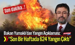 Bakan Yumaklı’dan Yangın Açıklaması: “Son Bir Haftada 624 Yangın Çıktı”