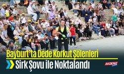Bayburt’ta Dede Korkut Şölenleri Renkli Finalle Sona Erdi