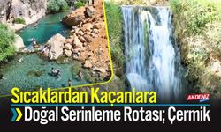 Sıcaklardan Kaçanlara Doğal Serinleme Rotası; Çermik