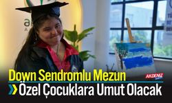 Down Sendromlu Mezun; Özel Çocuklara Umut Olacak