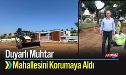 Duyarlı Muhtar, Mahallesini Korumaya Aldı