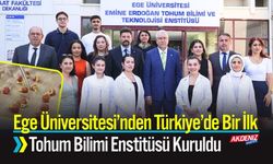 Ege Üniversitesi’nden Türkiye’de Bir İlk: Tohum Bilimi Enstitüsü Kuruldu