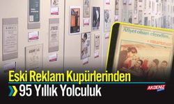 Eski Reklam Kupürlerinden 95 Yıllık Yolculuk