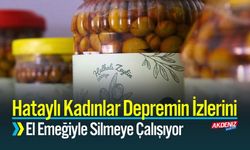 Hataylı Kadınlar Depremin İzlerini El Emeğiyle Silmeye Çalışıyor