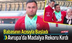 Babasının Acısıyla Başladı, Avrupa’da Madalya Rekoru Kırdı