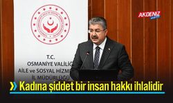 Osmaniye'den Kadına Şiddetle Mücadelede Kararlılık Mesajı!