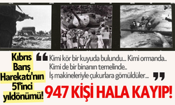 Kıbrıs Barış Harekatı'nın 51'inci yıldönümü! 947 kişi hala kayıp!