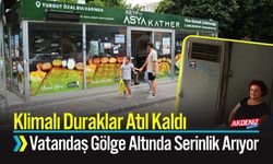 Klimalı Duraklar Atıl Kaldı, Vatandaş Gölge Altında Serinlik Arıyor