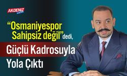 “Osmaniyespor Sahipsiz değil” dedi, Güçlü Kadrosuyla Yola çıktı