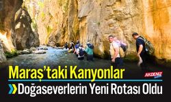 Kahramanmaraş’taki Kanyonlar Doğaseverlerin Yeni Rotası Oldu