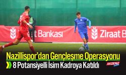 Nazillispor’dan Gençleşme Operasyonu