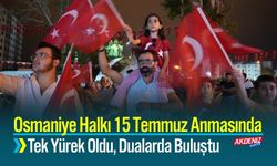 Osmaniye Halkı 15 Temmuz Anmasında Tek Yürek Oldu