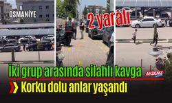 Osmaniye'de silahlı kavga: 2 yaralı