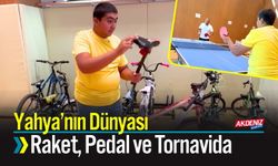 Yahya’nın Dünyası: Raket, Pedal ve Tornavida