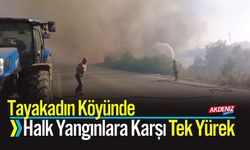 Tayakadın Köyünde Halk Yangınlara Karşı Tek Yürek
