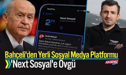 Bahçeli'den Yerli Sosyal Medya Platformu 'Next Sosyal'e Övgü