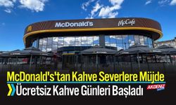 McDonald's'tan Kahve Severlere Müjde: Ücretsiz Kahve Günleri Başladı