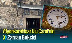 Afyonkarahisar Ulu Cami'nin Zaman Bekçisi