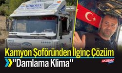 Kamyon Şoföründen İlginç Çözüm: "Damlama Klima"