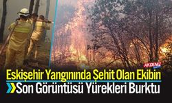 Eskişehir Yangınında Şehit Olan Ekibin Son Görüntüsü Yürekleri Burktu
