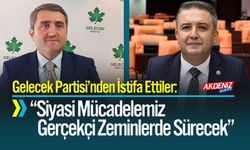 Gelecek Partisi Kurucuları İstifa Etti: “Siyasi Mücadelemiz Gerçekçi Zeminlerde Sürecek”