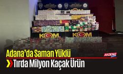 Adana’da Saman Yüklü Tırda Milyon Kaçak Ürün