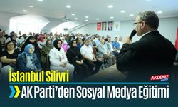 AK Parti Silivri’de Sosyal Medya Eğitimi