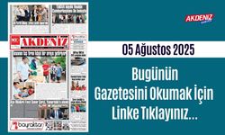 Akdeniz Gazetesi 05 Ağustos'ta Hangi Haberlere Yer Verdi?