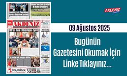 Akdeniz Gazetesi 09 Ağustos'ta Hangi Haberlere Yer Verdi?
