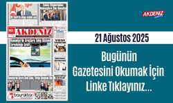 Akdeniz Gazetesi 21 Ağustos'ta Hangi Haberlere Yer Verdi?