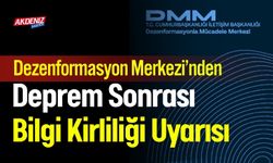 Dezenformasyon Merkezi’nden Deprem Sonrası Uyarısı