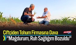 Çiftçiden Tohum Firmasına Dava: "Ruh Sağlığım Bozuldu"