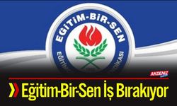 SON DAKİKA - Eğitim-Bir-Sen’den İş Bırakma Kararı