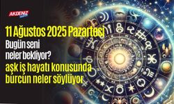 11 Ağustos 2025 Pazartesi Burç Yorumları